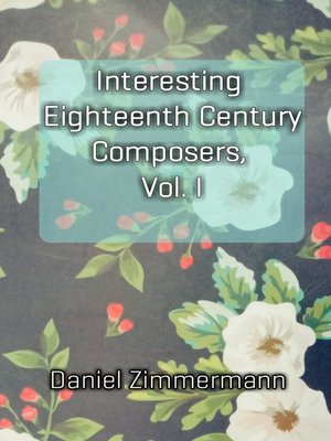 cover image of Interesting Eighteenth Century Composers, Volume I